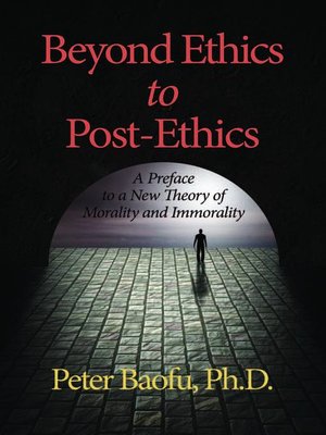 cover image of Beyond Ethics to Post-Ethics